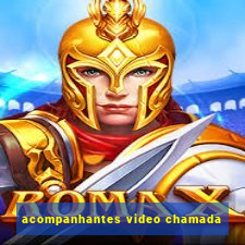 acompanhantes video chamada